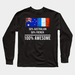 50% Australian 50% French 100% Awesome - Gift for French Heritage From France Long Sleeve T-Shirt